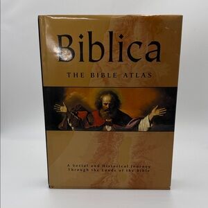 Biblica :The Bible Atlas-A Social and Historical Journey Through the Lands